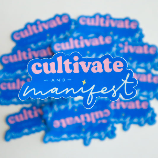 Cultivate and Manifest Matte Vinyl Sticker