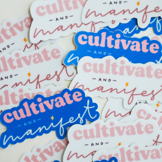 Cultivate and Manifest Matte Vinyl Sticker