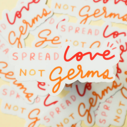 Spread Love Not Germs Sticker